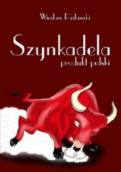 Szynkadela - produkt polski - Wiesław Pasławski