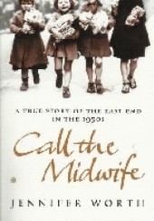 Okładka książki Call the Midwife Jennifer Worth