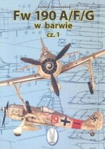 Okładka książki Fw-190 AFG w barwie cz.1 Ludwik Nowakowski