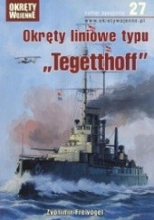 Okładka książki Okręty liniowe typu "Tegetthoff"