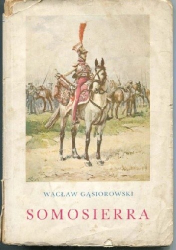 Okładka książki Somosierra Wacław Gąsiorowski