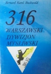 Okładka książki 316 Warszawski Dywizjon Myśliwski Bernard Karol Buchwald