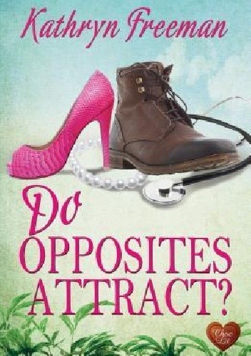 Okładka książki Do opposites attract ? Kathryn Freeman