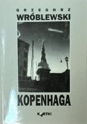 Okładka książki Kopenhaga Grzegorz Wróblewski