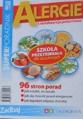 Okładka książki Super Poradnik. Alergie i nietolerancja pokarmowa (nr 2 / 2015) Redakcja Miesięcznika ZDROWIE