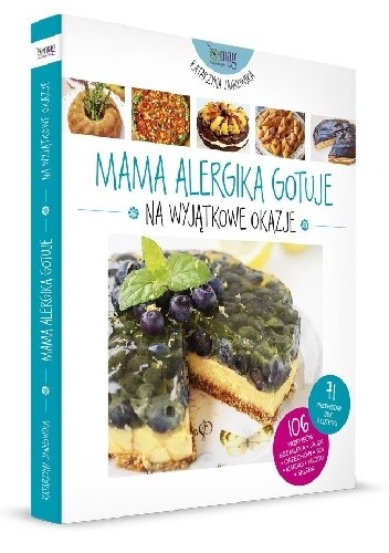 Okładka książki Mama alergika gotuje na wyjątkowe okazje Katarzyna Jankowska
