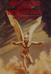 Okładka książki The War Hound and the World's Pain Michael Moorcock