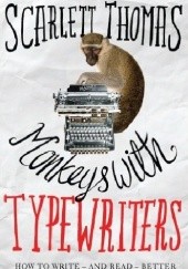 Okładka książki Monkeys with typewriters Scarlett Thomas