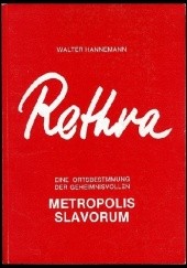 Okładka książki Rethra. Eine Ortsbestimmung der geheimnisvollen Metropolis Slavorum Walter Hannemann