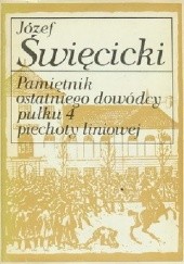 Okładka książki Pamiętnik ostatniego dowódcy pułku 4 piechoty liniowej Józef Święcicki
