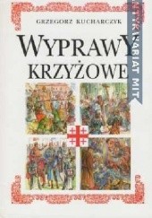 Okładka książki Wyprawy krzyżowe Grzegorz Kucharczyk