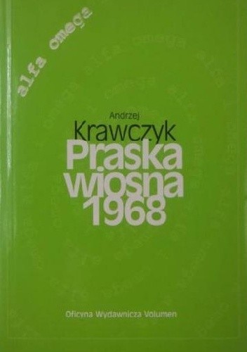 Okładka książki Praska Wiosna 1968 Andrzej Krawczyk