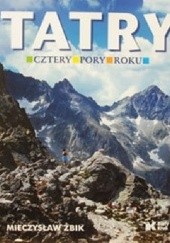 Okładka książki Tatry. Cztery pory roku Mieczysław Żbik