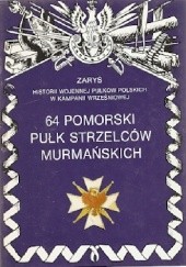 Okładka książki 64 Pomorski Pułk Strzelców Murmańskich Jerzy Krzyś