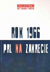 Rok 1966. PRL na zakręcie