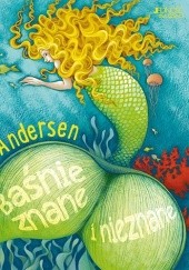 Okładka książki Andersen. Baśnie znane i nieznane Hans Christian Andersen