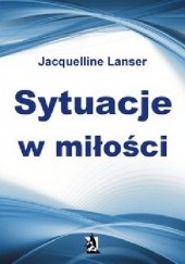 Okładka książki Sytuacje w miłości Jacquelline Lanser