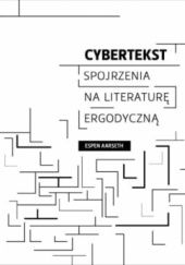Okładka książki Cybertekst. Spojrzenia na literaturę ergodyczną