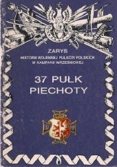 Okładka książki 37 Pułk Piechoty Eugeniusz Walczak