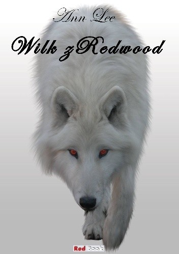Okładka książki Wilk z Redwood Ann Lee