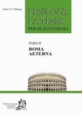 Lingua Latina per se Illustrata. Roma Aeterna