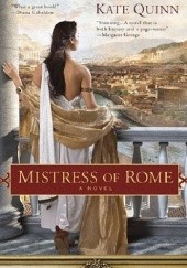Okładka książki Mistress of Rome Kate Quinn