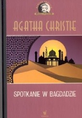 Okładka książki Spotkanie w Bagdadzie Agatha Christie
