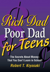 Rich Dad Poor Dad for Teens