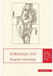 Okładka książki Formacja 1910. Biografie równoległe Krzysztof Biedrzycki, Jarosław Fazan