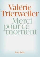Okładka książki Merci pour ce moment Valérie Trierweiler