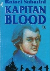 Okładka książki Kapitan Blood. Powieść o korsarzach siedemnastego wieku.