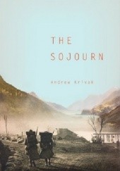 Okładka książki The Sojourn Andrew Krivak