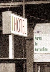 Okładka książki I Hotel Karen Tei Yamashita