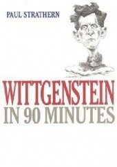 Okładka książki Wittgenstein in 90 Minutes Paul Strathern