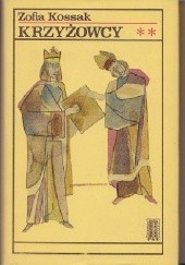 Okładka książki Krzyżowcy t. III-IV Zofia Kossak