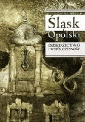 Okładka książki Śląsk Opolski Dziedzictwo i współczesność Dorota Simonides