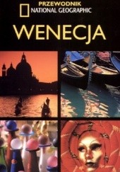Okładka książki Wenecja. Przewodnik National Geographic Erla Zwingle