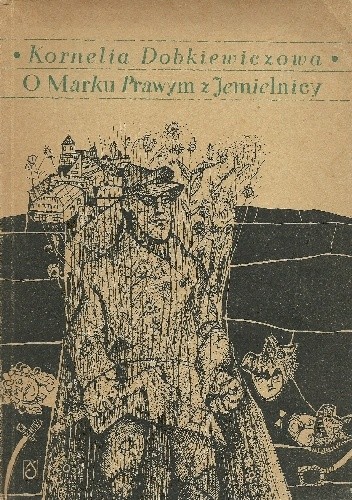 Okładka książki O Marku Prawym z Jemielnicy Kornelia Dobkiewiczowa