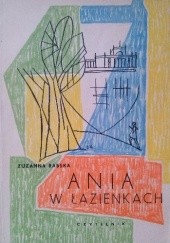 Okładka książki Ania w Łazienkach Zuzanna Rabska