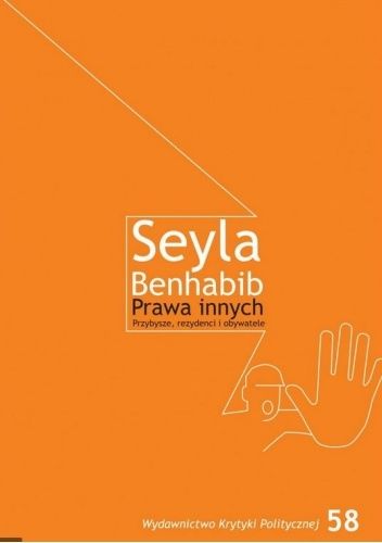 Okładka książki Prawa Innych. Przybysze, rezydenci i obywatele Seyla Benhabib