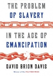 Okładka książki The Problem of Slavery in the Age of Emancipation David Brion Davis