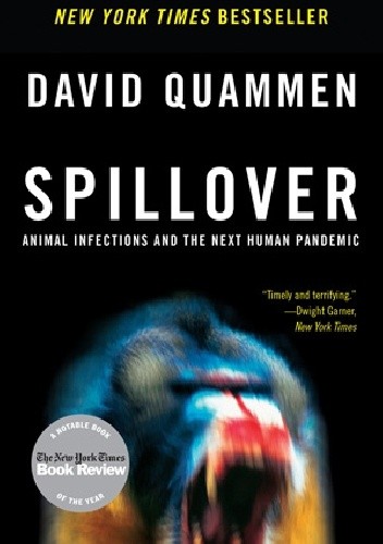 Okładka książki Spillover: Animal Infections and the Next Human Pandemic David Quammen