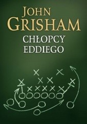 Okładka książki Chłopcy Eddiego John Grisham