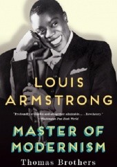 Okładka książki Louis Armstrong: Master of Modernism