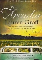 Okładka książki Arcadia Lauren Groff