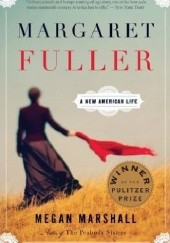 Okładka książki Margaret Fuller: A New American Life Megan Marshall