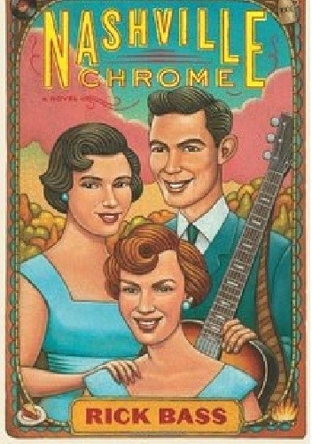 Okładka książki Nashville Chrome Rick Bass