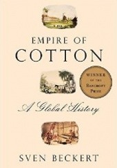 Okładka książki Empire of Cotton: A Global History