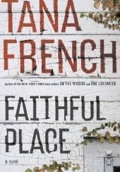 Okładka książki Faithful Place Tana French