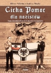 Okładka książki Cicha Pomoc dla nazistów. Tajna działalność byłych SS-manów i neonazistów Andrea Röpke